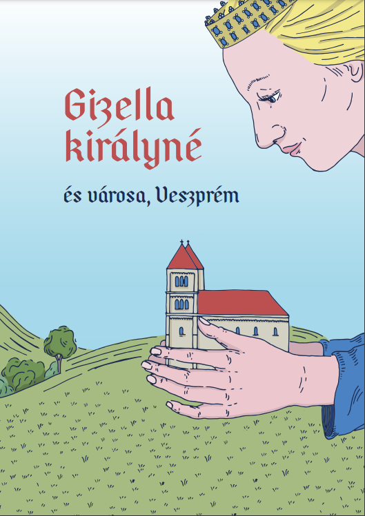 Gizella királyné és városa Veszprém - képregény