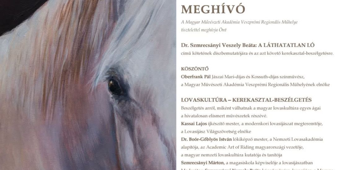 Dr. Szmrecsányi Veszely Beáta: A láthatatlan ló - kötetbemutató, kerekasztal-beszélgetés