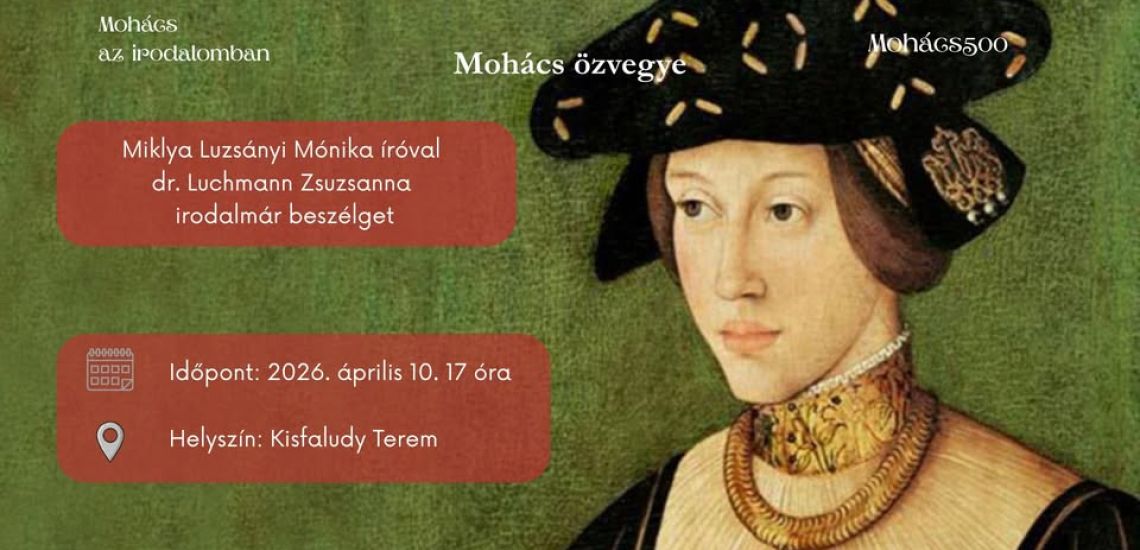 Mohács özvegye - Beszélgetés Miklya Luzsányi Mónikával