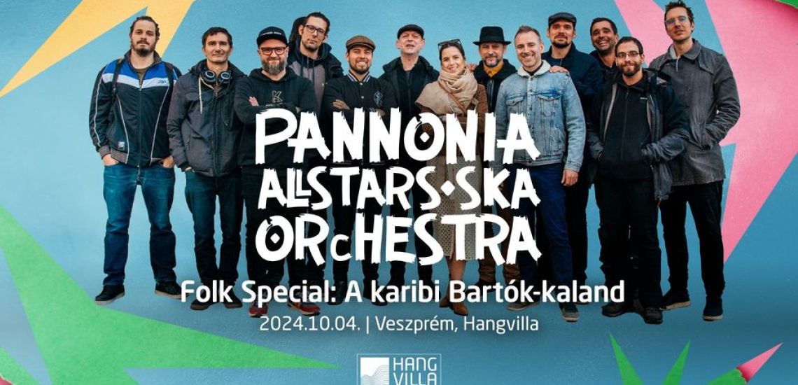 Pannonia Allstars Ska Orchestra - Folk Special: A karibi Bartók-kaland