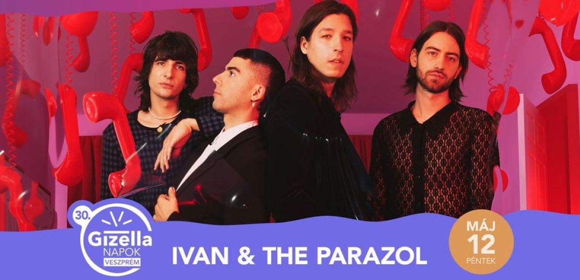 Ivan & The Parazol / Gizella Napok 2023
