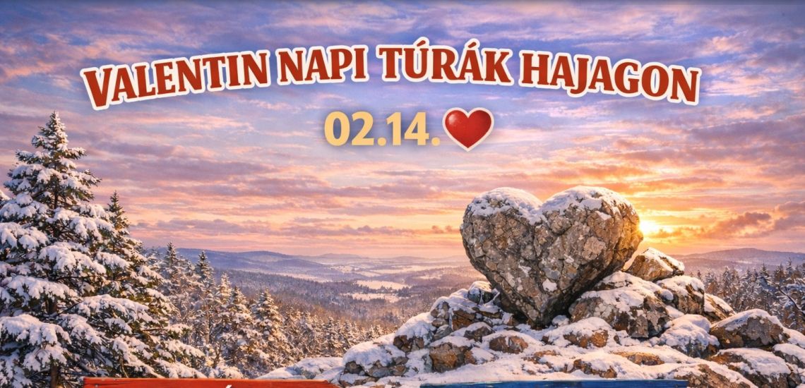 Valentin napi túrák Hajagon