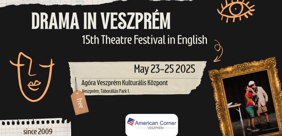 Drama in Veszprem - 15th Theatre Festival in English