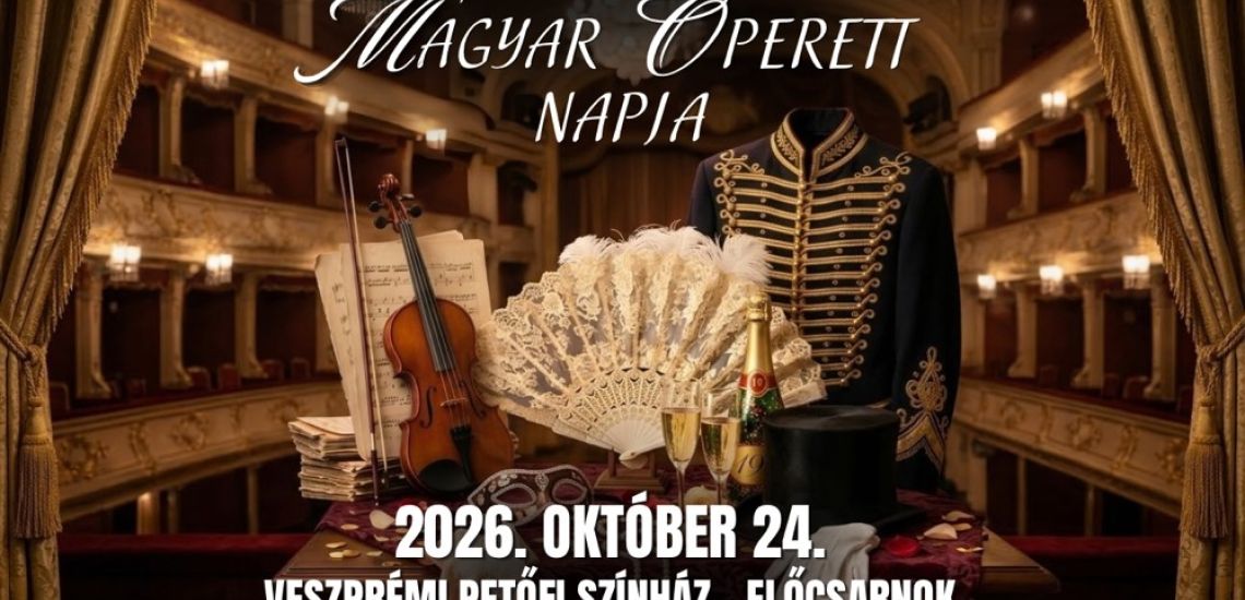 Magyar Operett Napja a Veszprémi Petőfi Színházban