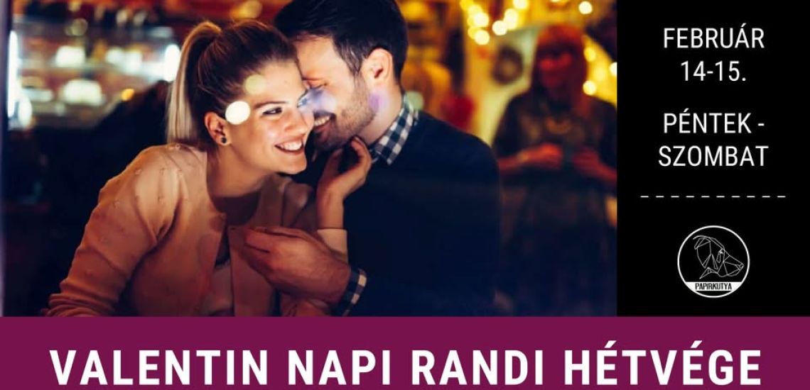 Valentin napi Randi hétvége a Papírkutyában