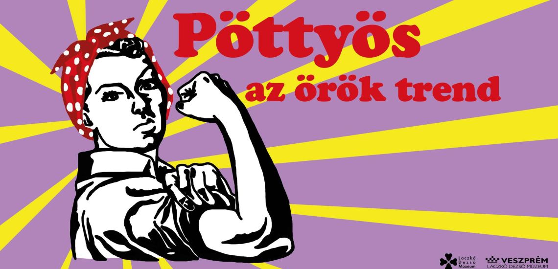 Múzeumok Őszi Fesztiválja - "Pöttyösen stílusos"