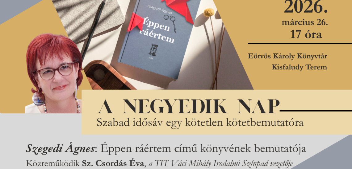  A negyedik nap - Szabad idősáv egy kötetlen kötetbemutatóra 