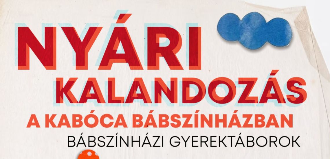 Nyári kalandozás a Kabóca Bábszínházban