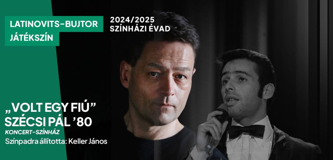„VOLT EGY FIÚ” SZÉCSI PÁL ’80 - élőzenés koncert-színház