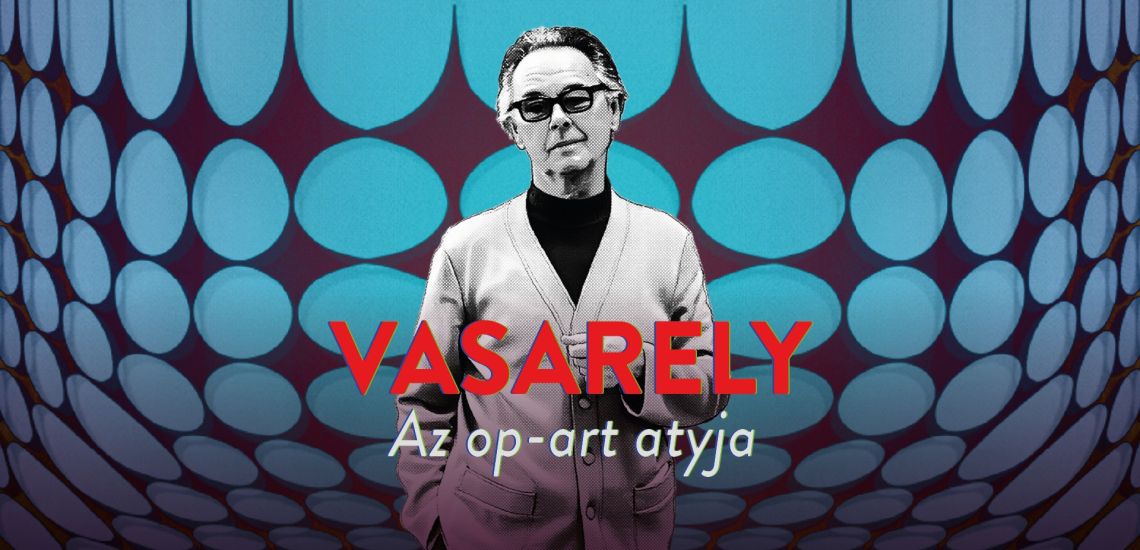 Vasarely – Az op-art atyja / PREMIER