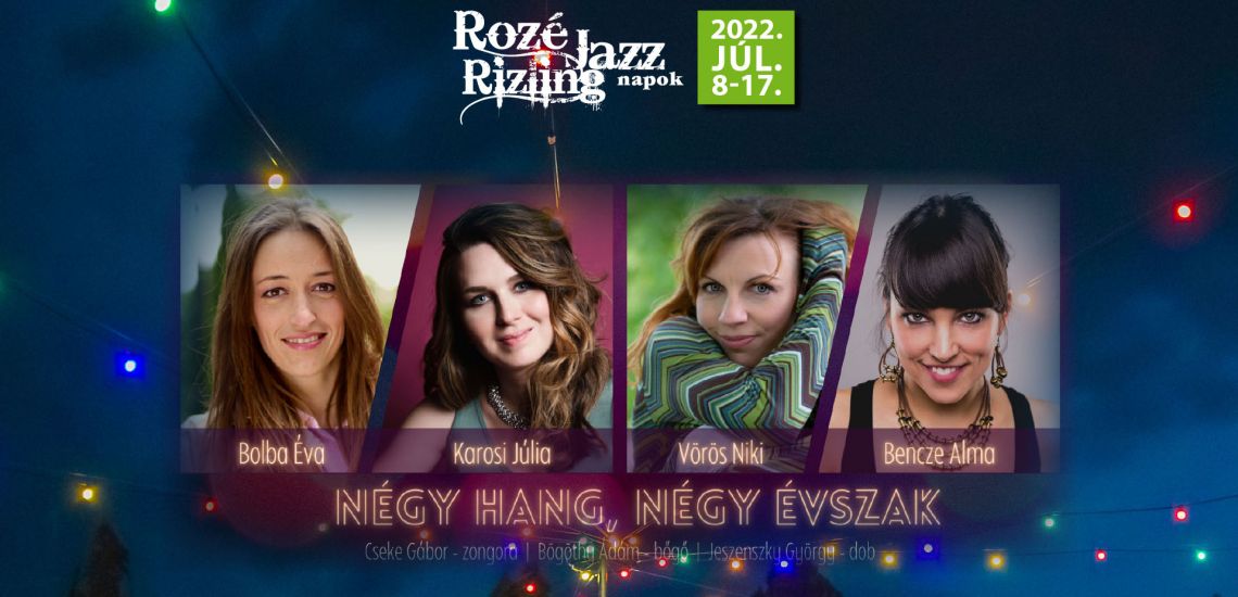 Négy Hang, Négy Évszak - Rozé, Rizling és Jazz Napok 2022