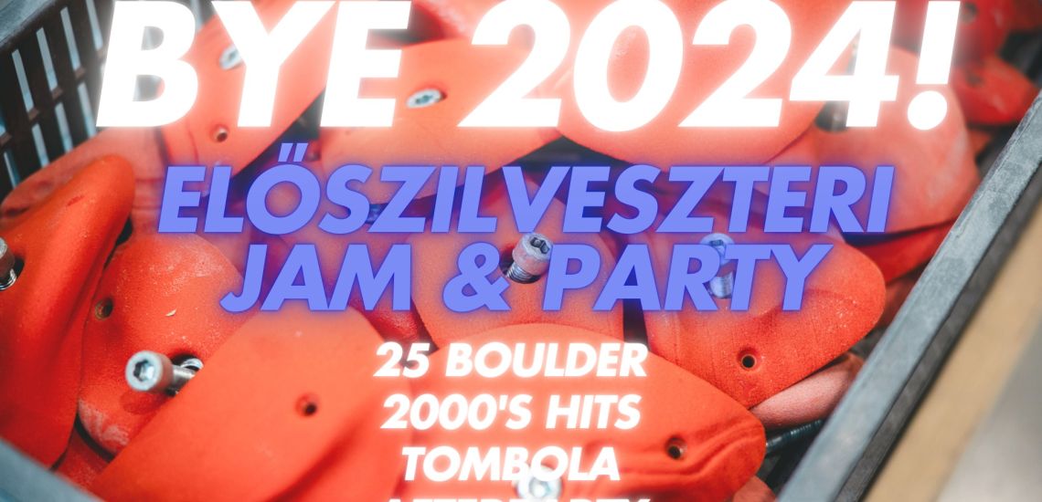 BYE 2024! - Előszilveszteri Jam & Party