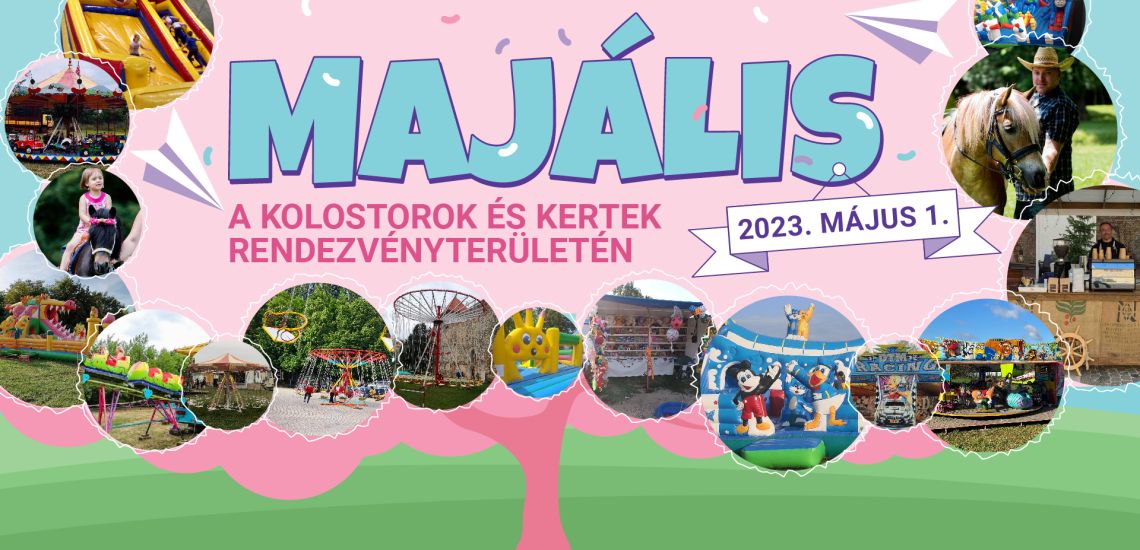 Majális Kolostorok és Kertek