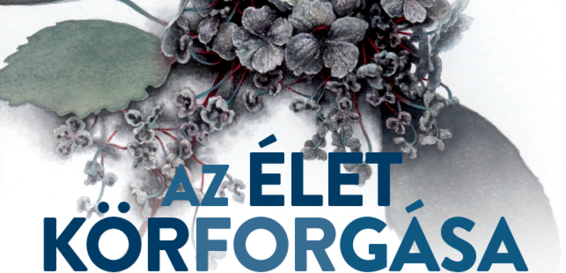 Az élet körforgása kiállítás