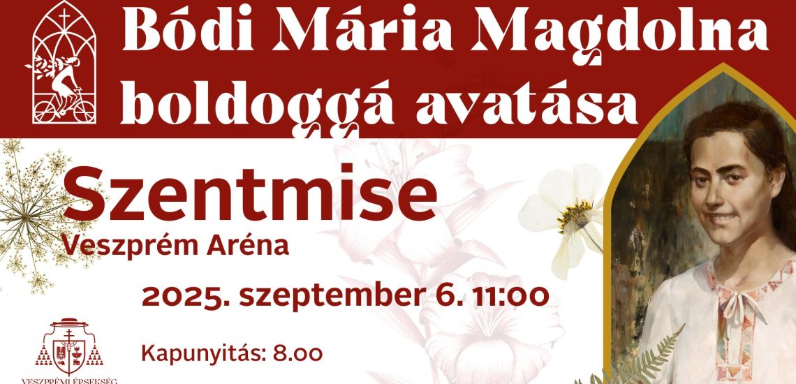 Beatification of Mária Magdolna Bódi – Weekend events in Veszprém 