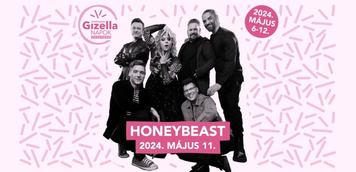 Honeybeast / Gizella Napok 2024