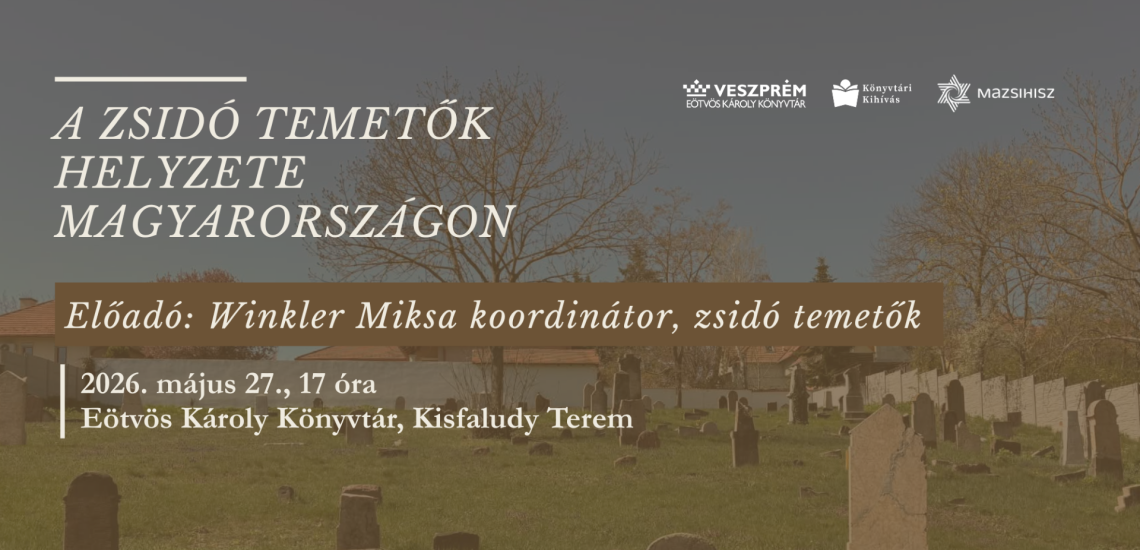 A zsidó temetők helyzete Magyarországon - előadás