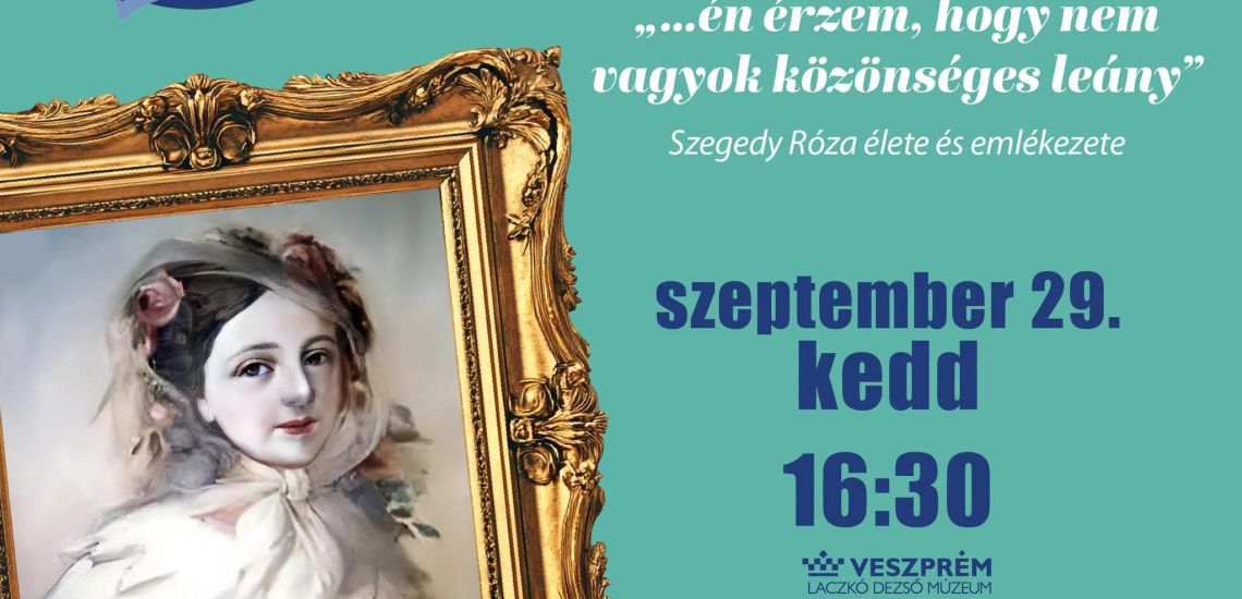 Múzeumi Szabadegyetem - „…én érzem, hogy nem vagyok közönséges leány” - előadás