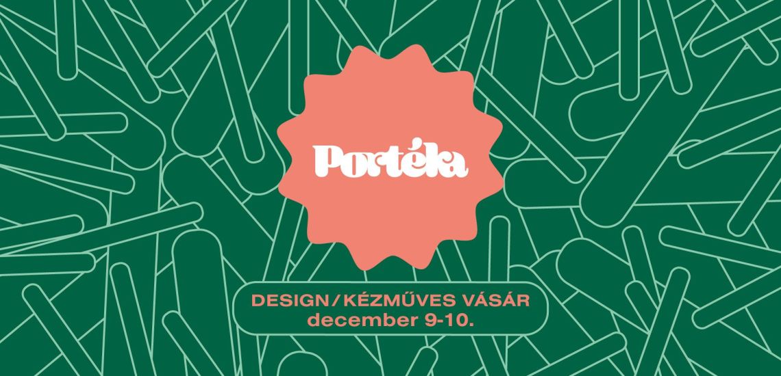 Portéka - Kézműves és design vásár