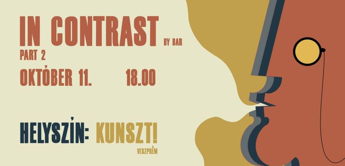 IN CONTRAST - Bernáth Anna Róza kiállítása