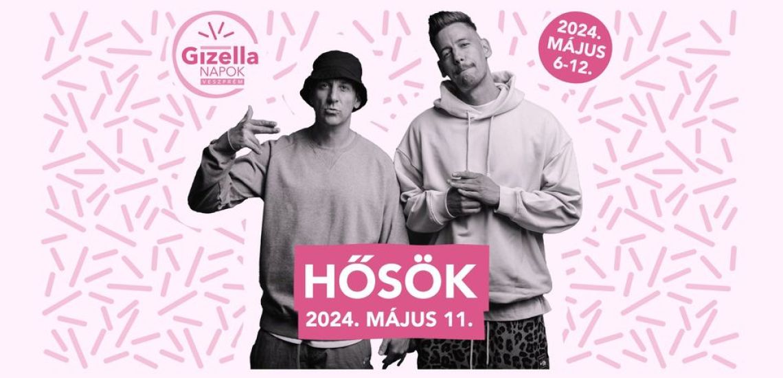 Hősök / Gizella Napok 2024