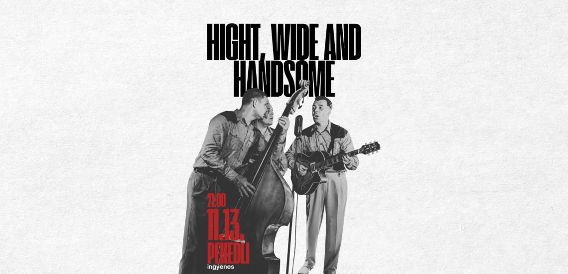 High, Wide and Handsome 