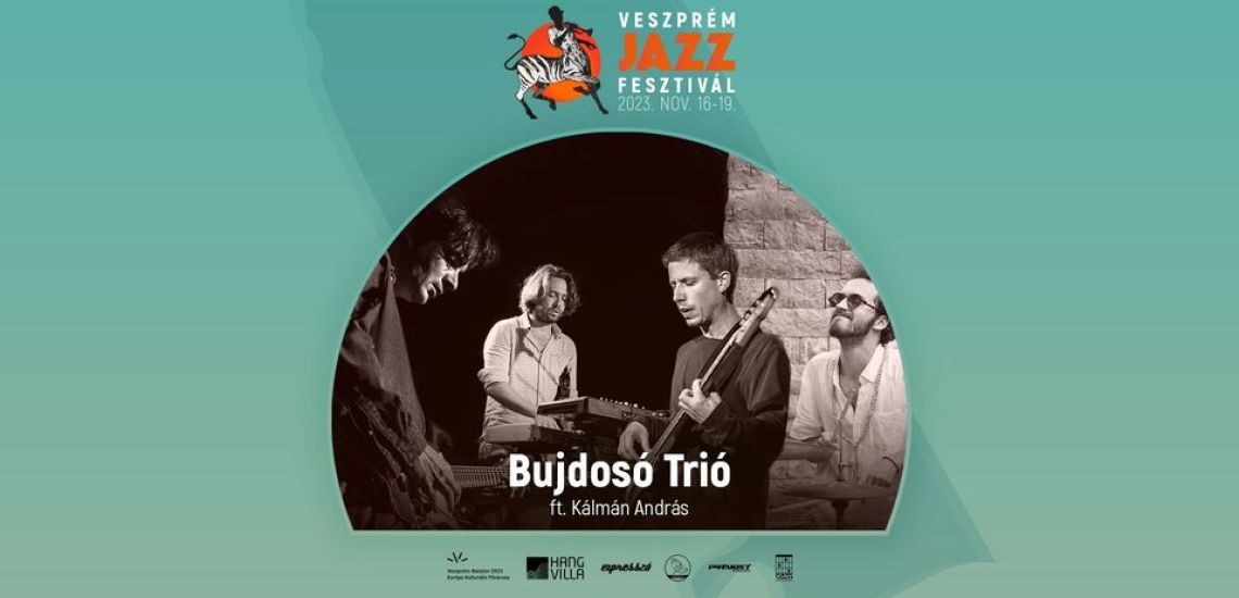 Bujdosó Trio ft. András Kálmán // Veszprém Jazz Festival 2023