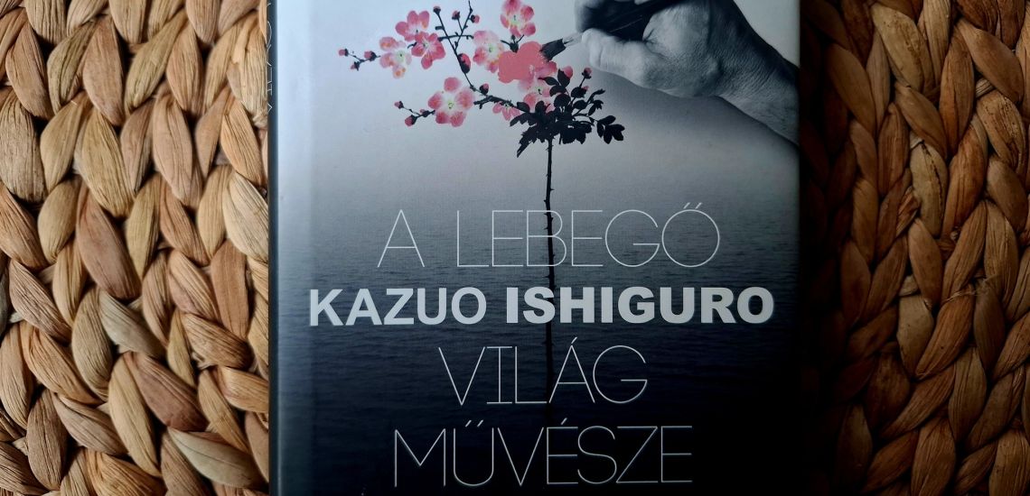 Könyvklub / Kazuo Ishiguro - 'A lebegő világ művésze'