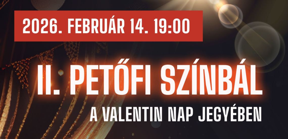 II. Petőfi SzínBál a Valentin nap jegyében