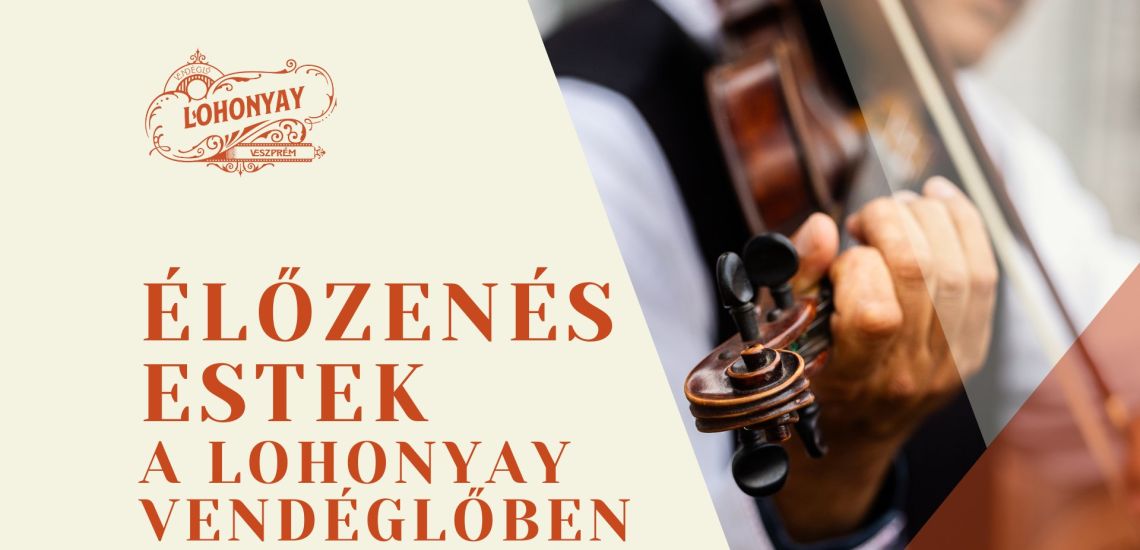 Élőzenés Estek a Lohonyay Vendéglőben