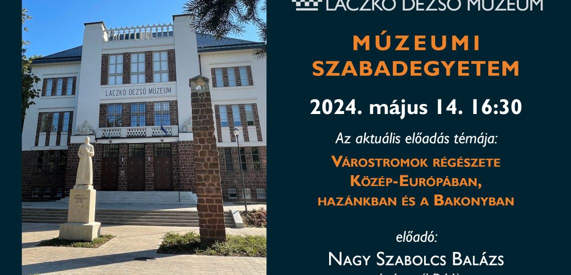 Múzeumi szabadegyetem-Várostromok régészete Közép-Európában, hazánkban és a Bakonyban