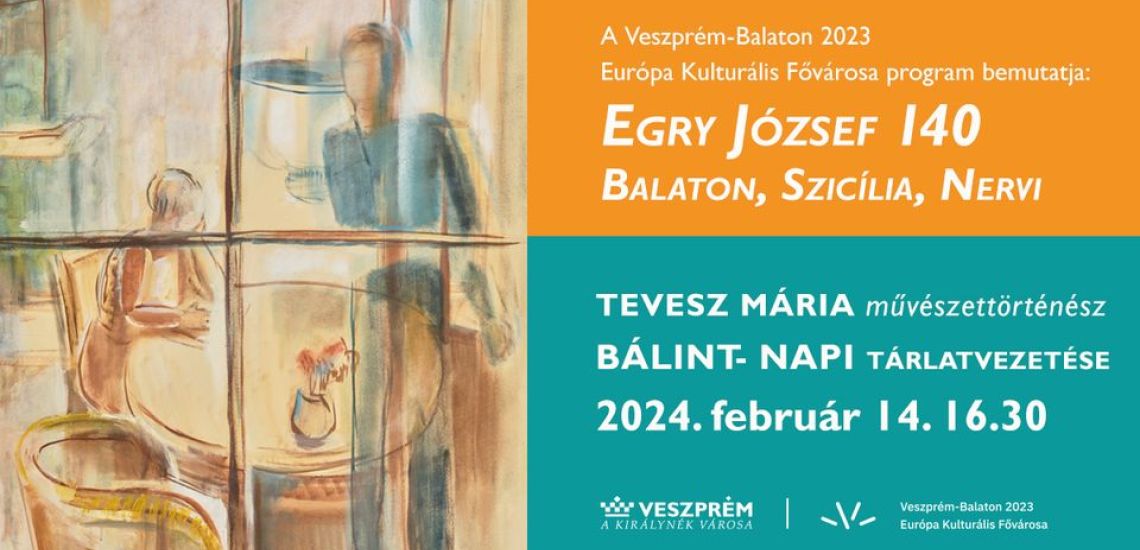 Bálint-napi tárlatvezetés az Egry kiállításban- Tevesz Mária művészettörténésszel