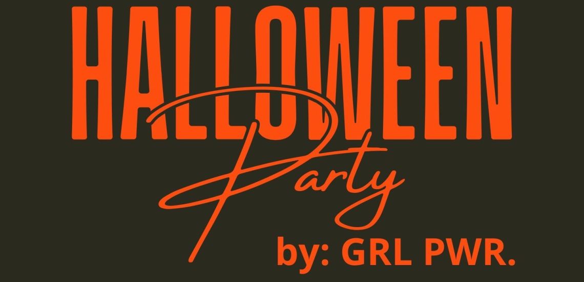 Halloween party by GRL PWR. 