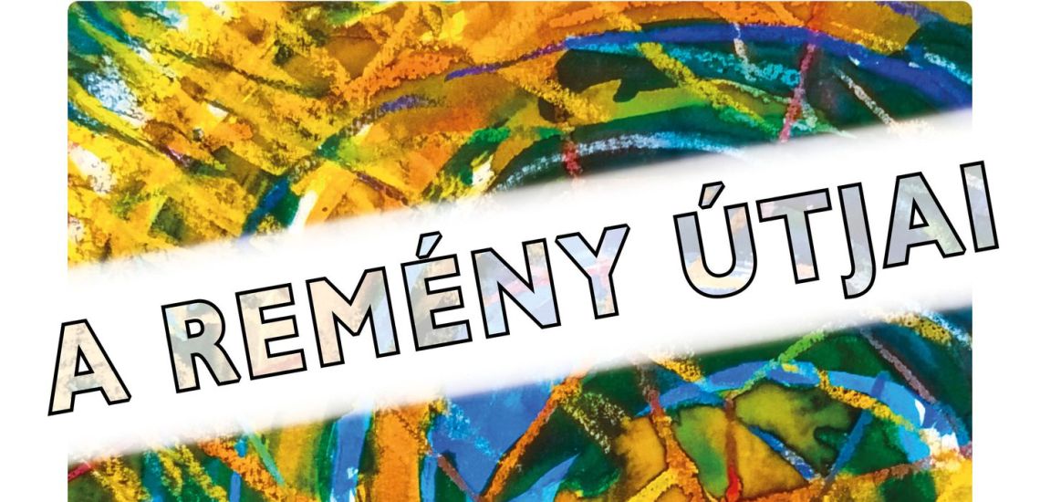 A remény útjai - interaktív kiállítás