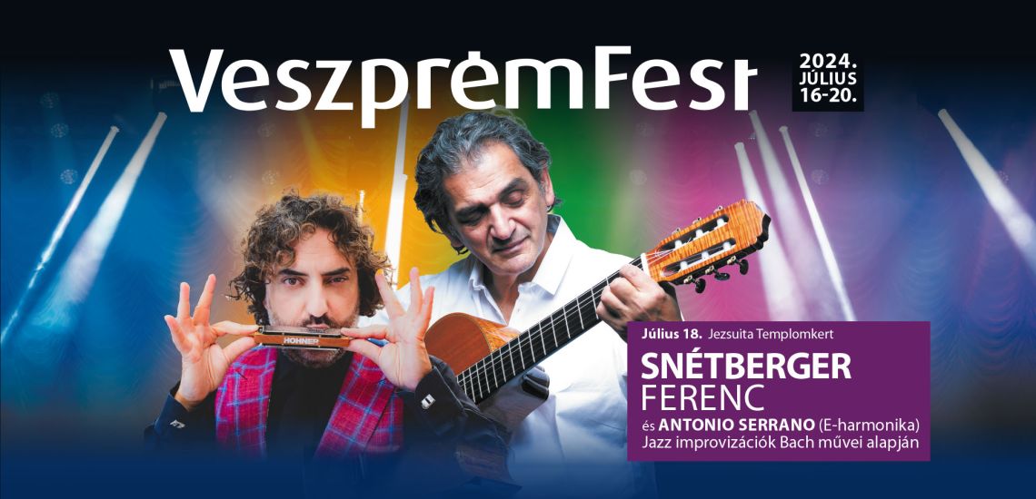 Snétberger Ferenc és Antonio Serrano / VeszprémFest 2024