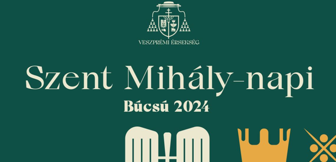 Szent Mihály-napi programok / Veszprémi Érsekség