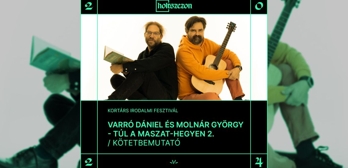 Holtszezon / Varró Dániel - Túl a Maszat-hegyen 2. kötetbemutató