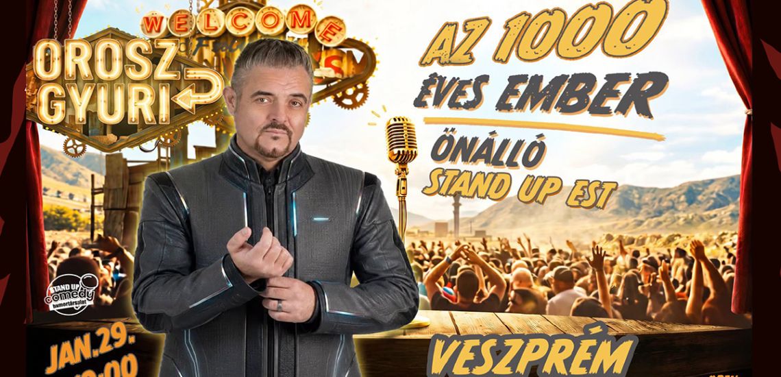 Orosz Gyuri: Az 1000 éves ember – Önálló est