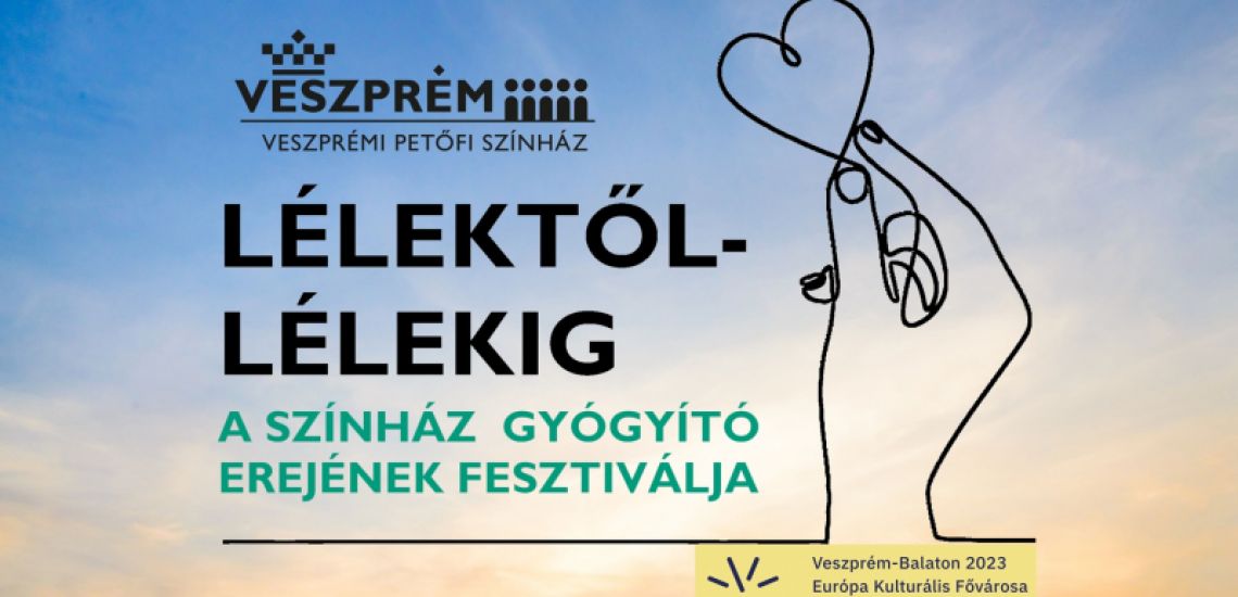 V. Lélektől-lélekig A Színház Gyógyító Erejének Fesztiválja