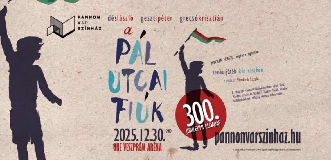 Dés László – Geszti Péter – Grecsó Krisztián: A PÁL UTCAI FIÚK "300"