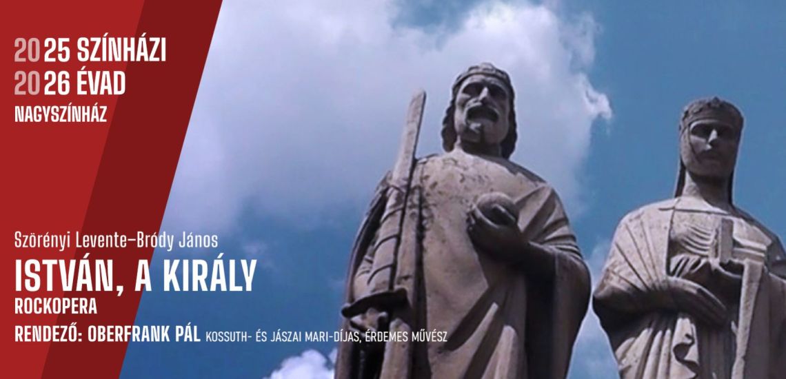 István, a király - előadás