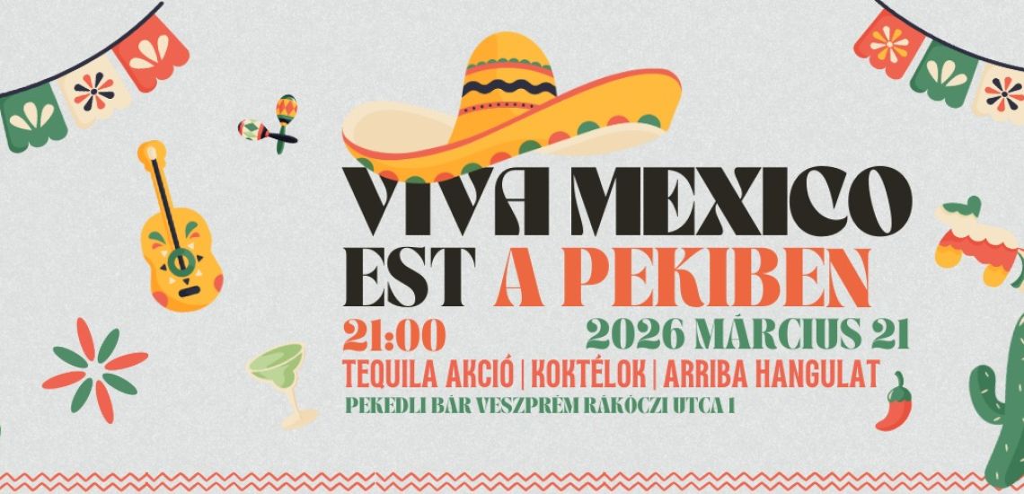 Viva Mexico! – Mexikói Est a Pekedliben