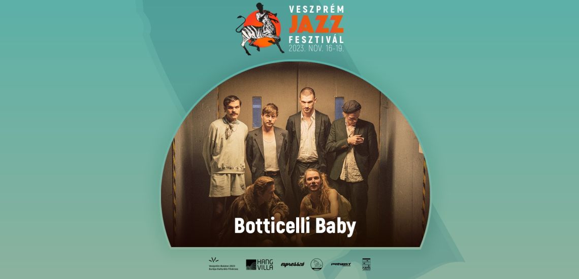 Botticelli Baby // Veszprém Jazz Festival 2023