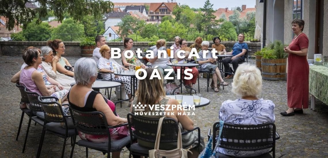 BotanicArt: Oázis / Augusztus