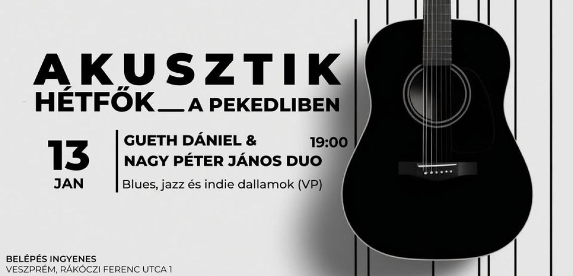 Akusztik hétfő // 2. felvonás vendége: Gueth Dániel & Nagy Péter János duo