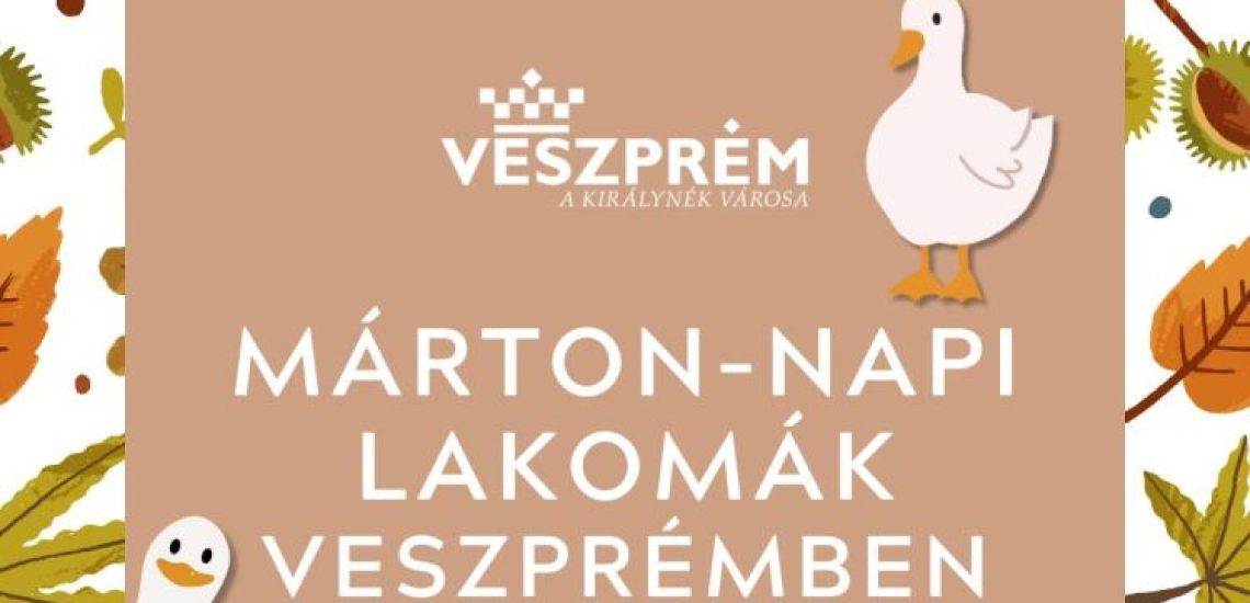 Márton-napi lakomák Veszprémben 2025