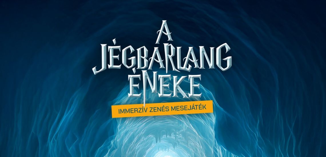 A jégbarlang éneke - Immerzív zenés mesejáték