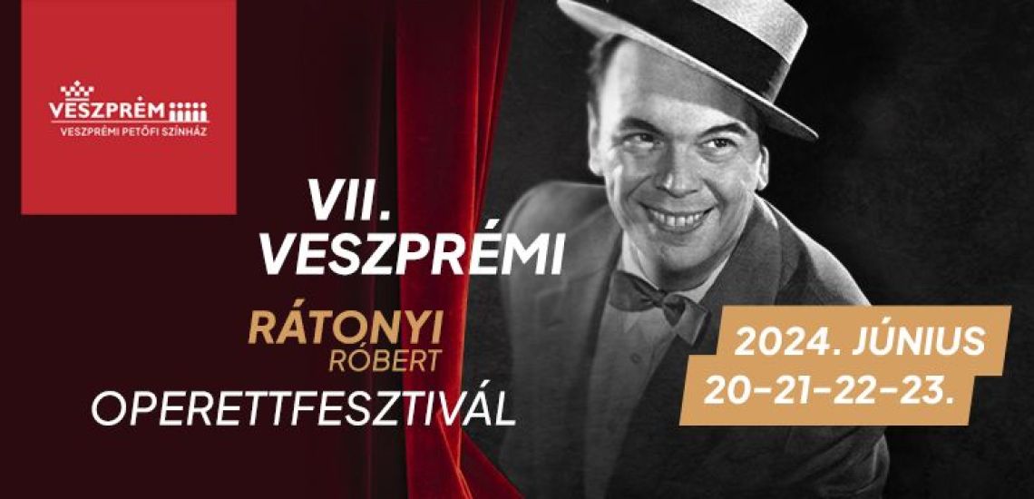 VII. Veszprémi Rátonyi Róbert Operettfesztivál / 3. nap