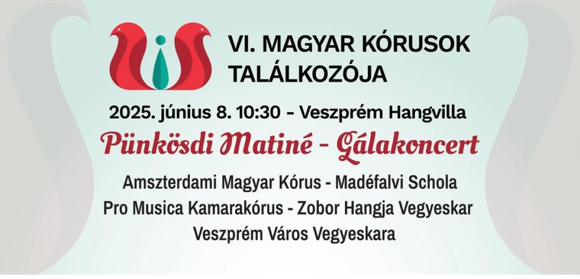VI. Magyar Kórusok Találkozója- Pünkösdi matiné