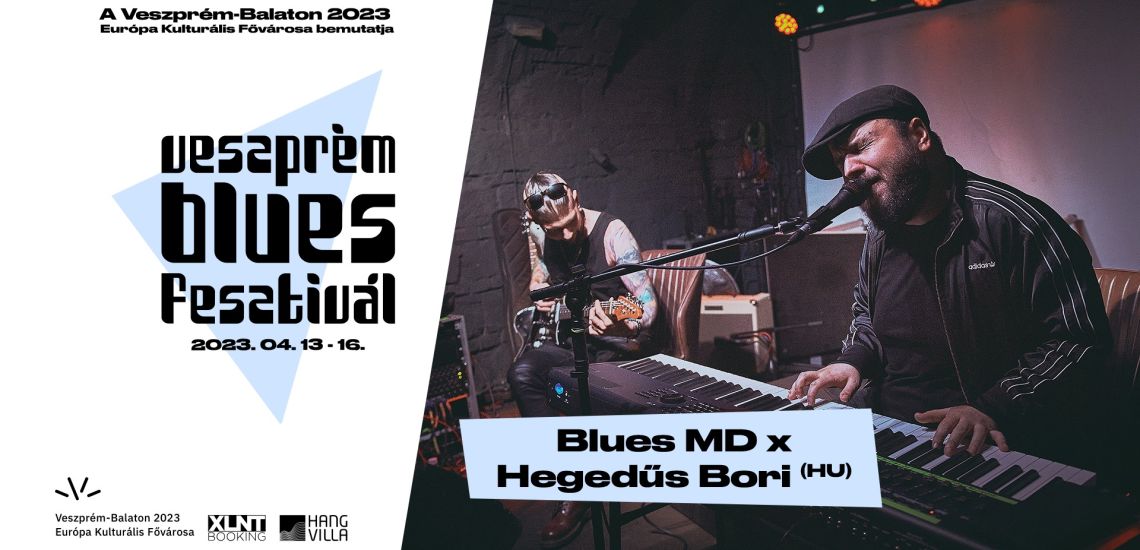 Blues MD x Hegedűs Bori // Veszprém Blues Fesztivál